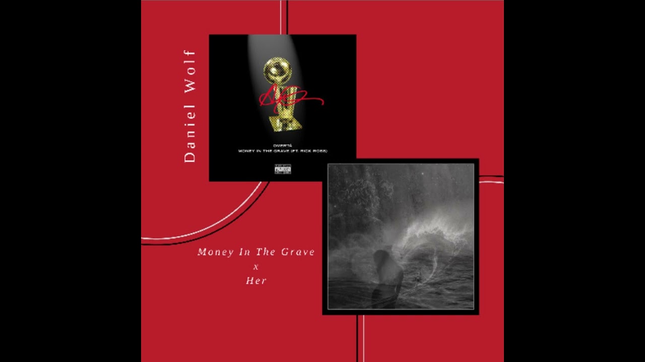 Money In The Grave x Her | DJ Daniel Wolf Remix