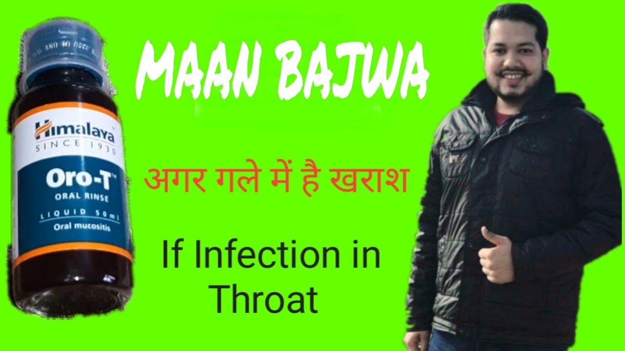 Himalaya OroT Best Gargle for Throat Infection Gale ki Infection ke
