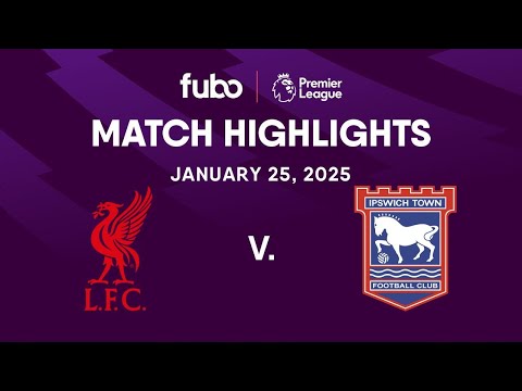 Liverpool FC Vs Ipswich Town PREMIER LEAGUE HIGHLIGHTS Week 23 Fubo Canada 