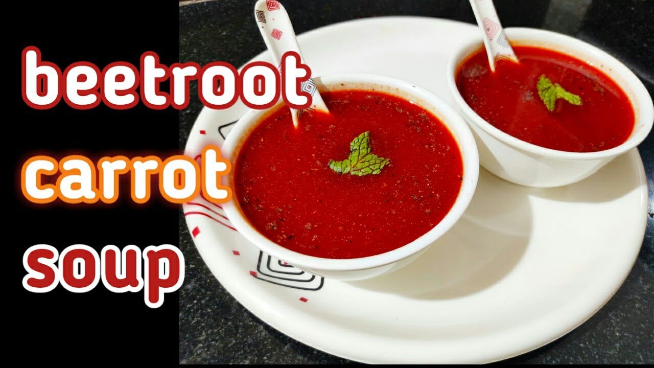 Healthy Beetroot soup Immunity Booster Beetroot & carrot soup