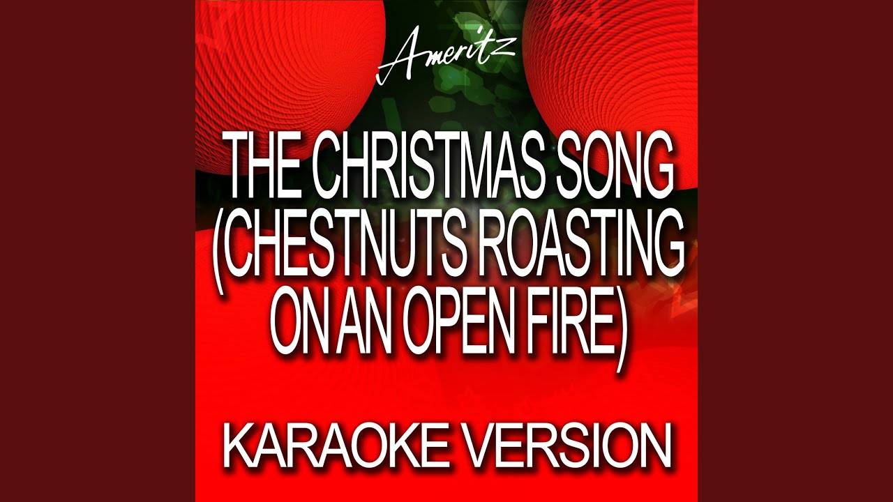 Chestnuts Roasting On An Open Fire Karaoke