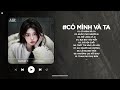 Có Mình Và Ta Lofi - Một Sương Hai Nắng Dãi Dầu Cùng Nhau TikTok - Nhạc Chill TikTok Triệu View 2026