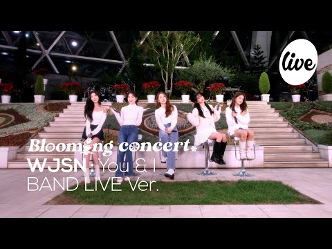 [4K] 우주소녀 (WJSN) - “2월의 봄 (You &amp;amp; I)” Band LIVE│봄처럼 언제나 따뜻한 우정❤️ [it&amp;#39;s Live X <strong>Blooming</strong> Concert