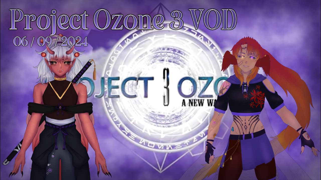 [Twitch VOD 06/09/2024] ‪Project Ozone 3 part 1 w/ 