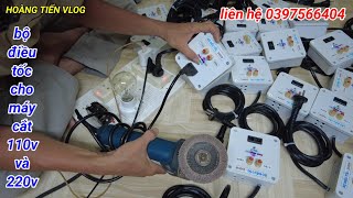 bộ điều tốc 110v và 220v cho máy cắt cầm tay anh em nào cần thì liên hệ nhé