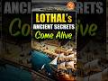 From Ruins to Reality: Lothal’s Maritime Glory Restored!