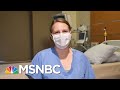 'There's Nothing Political About These People Dying.': Medical Workers On New Covid Surge | MSNBC
