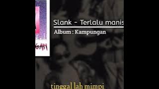 STORY WA SLANK - TERLALU MANIS