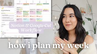 How I Plan My Week | Notion & Google Calendar Workflow