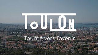 Toulon, tourné vers l'avenir - Documentaire