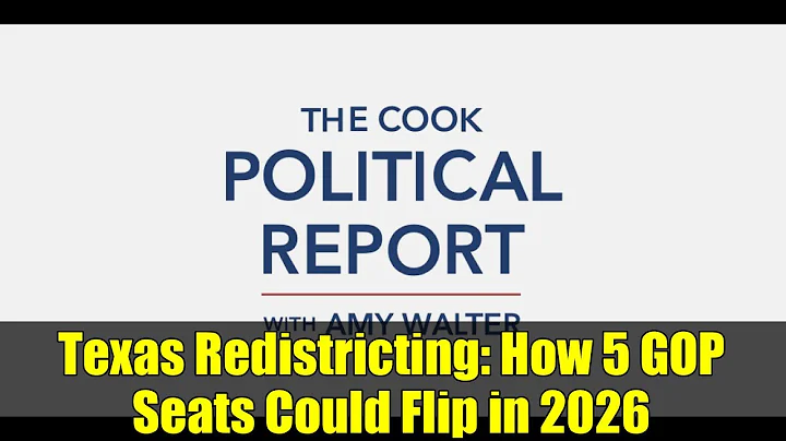 Texas Redistricting: How 5 GOP Seats Could Flip in 2026 | Cook Political Analysis