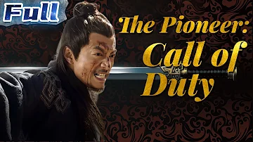 【ENG SUB】The Pioneer: Call of Duty | Historical Movie | China Movie Channel ENGLISH