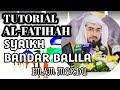 TUTORIAL AL FATIHAH IMAM MERDU SYAIKH BANDAR BALILA #IMAMBESARMAKKAH