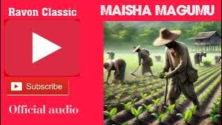 MAISHA MAGUMU_- Ravon Classic (official lyrics audio)#Latestsongs#nyimbompya#newtanzaniasongs#Hits