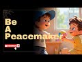 Be a Peacemaker | Daily Devotion #34 #biblestoryforkids #tclvtoon