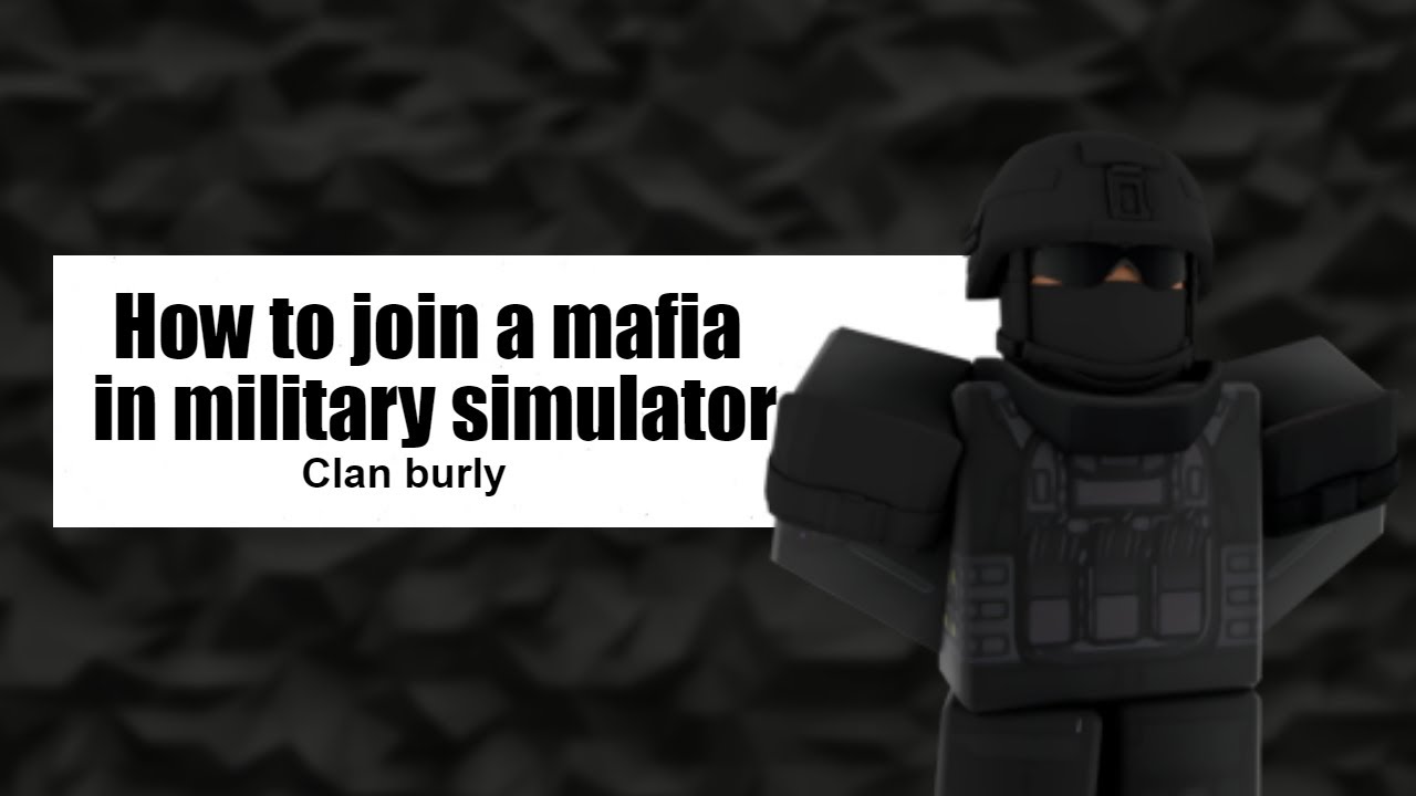 how-to-join-mafia-in-military-simulator-clan-burly-youtube