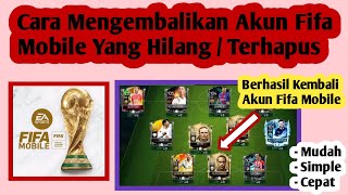 Cara Mengembalikan Akun Fifa Mobile Yang Hilang | Cara Kembalikan Akun Fifa Mobile Yang Terhapus