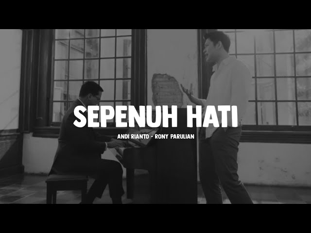 Sepenuh Hati | Andi Rianto-Rony Parulian ( Lirik ) class=