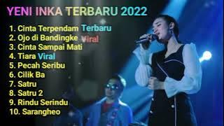 Cinta Terpendam - Tiara - Yeni Inka Full Album Terbaru 2022 Tanpa Iklan