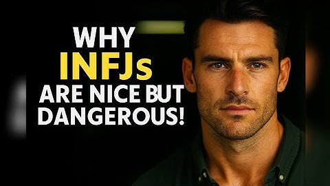 INFJs Are Nice But Dangerous (Understanding the INFJ Duality)