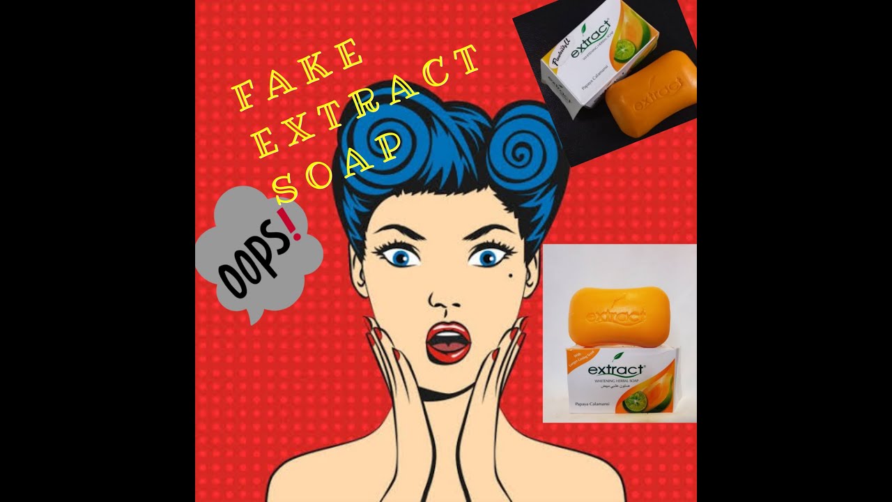 HOW TO IDENTIFY FAKE EXTRACT WHITENING HERBAL SOAP