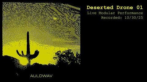 Auldwav - Deserted Drone 01 \ Live Modular Performance (Audio Only)