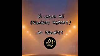 Download Lagu Di Jalan Ini (Midnight Memory) – JIV Project MP3