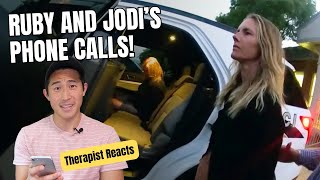 Ruby and Jodi's Incriminating Phone Calls! Therapist Reacts