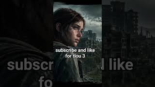 subscribe and like for tlou 3 #tlou #thelastofus #lastofus #tlou3 #shorts #gaming #viral #viral