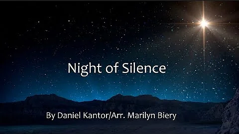 Night of Silence - Daniel Kantor/Arr. Marilyn Biery