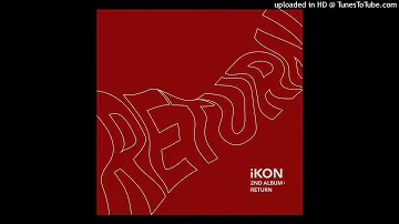 [Full Audio] iKON - 사랑을 했다 (LOVE SCENARIO) [RETURN - THE 2ND ALBUM]