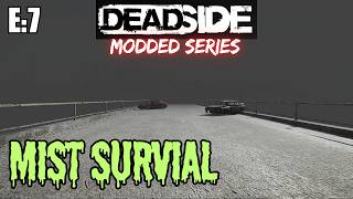 DEADSIDE - MODDED SERIES - E:7