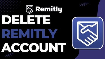 How to Delete Remitly Account !