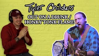 UK REACTION to TYLER CHILDERS - OUT ON A DRUNK / HONKY TONK FLAME | The 94 Club