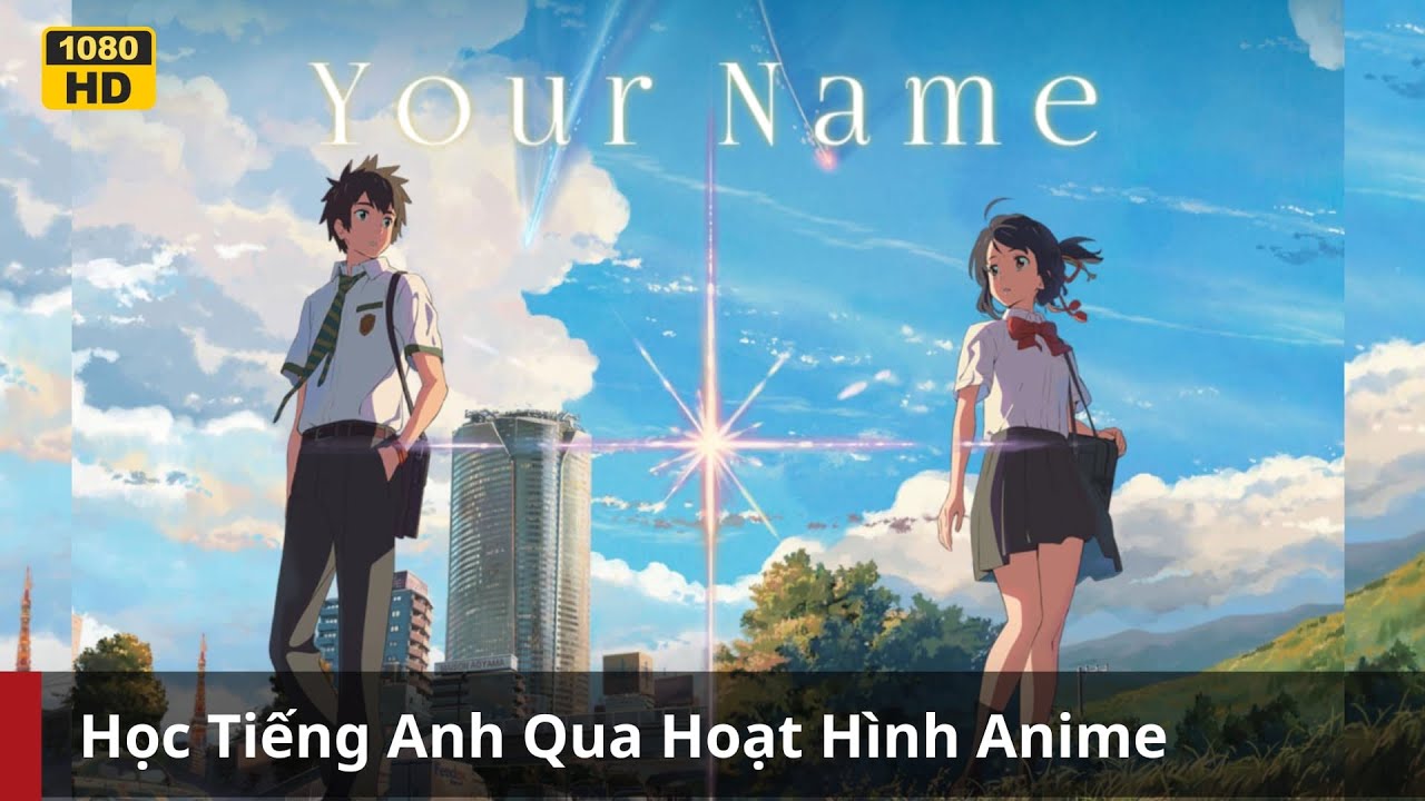 (Bản Tiếng Anh Full HD) Your Name - Tên Cậu Là Gì \\ Hoạt Hình Anime Song Ngữ Anh - Việt