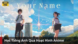 (Bản Tiếng Anh Full HD) Your Name - Tên Cậu Là Gì \\\\ Hoạt Hình Anime Song Ngữ Anh - Việt