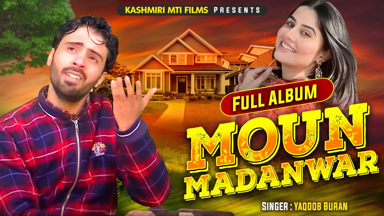 Moun Madanwar  Full Album  Best of Yaqoob Buran  KashmiriMtiFilms