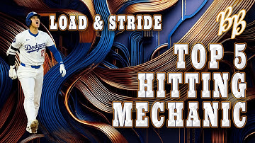 Top 5 Hitting Mechanic  Load and Stride