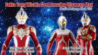 Sekuat God Ultra, Tapi Lawak || 10 Fakta Ultraman Max Yang Cool Amazing