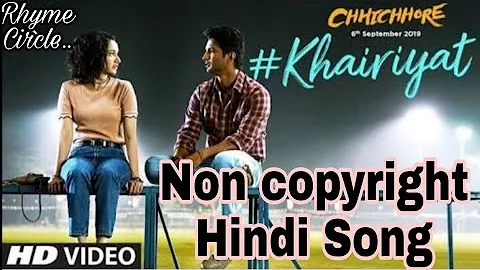Khairiyat | Chhichhore | Sushant, Shraddha | Pritam |Arijit Singh | No Copyright Hindi Song