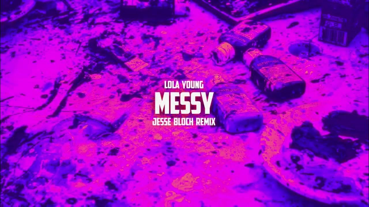 Lola Young - Messy (Jesse Bloch Remix) Lola Young - Messy (Jesse Bloch Remix)