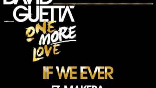 David Guetta - If We Ever (ft Makeba)