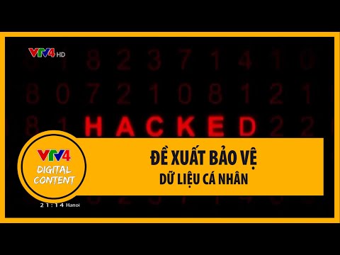 Video: Dữ Liệu Cá Nhân Là Gì Và Cách Bảo Vệ Dữ Liệu đó