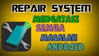 Cara Repair system Android | Aplikasi Wajib screenshot 1