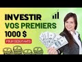 Comment investir vos premiers 1000 pour debutants en 2023