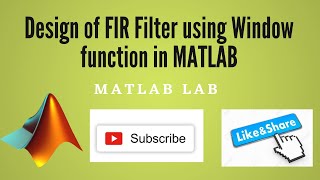 Design of FIR Filter using Window function in MATLAB