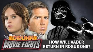 How Will Darth Vader Return in Rogue One?  DRUNK MOVIE FIGHTS!!