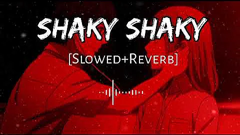 Daddy Yankee - Shaky Shaky [Slowed+Reverb] English Song | Lofi Song | Remix | New Song 2022
