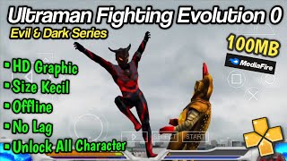 Ultraman Fighting Evolution 0 Mod Evil & Dark PPSSPP Android