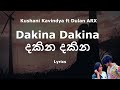 Kushani Kavindya - දකින දකින | Dakina Dakina (Lyrics)  ft Dulan ARX